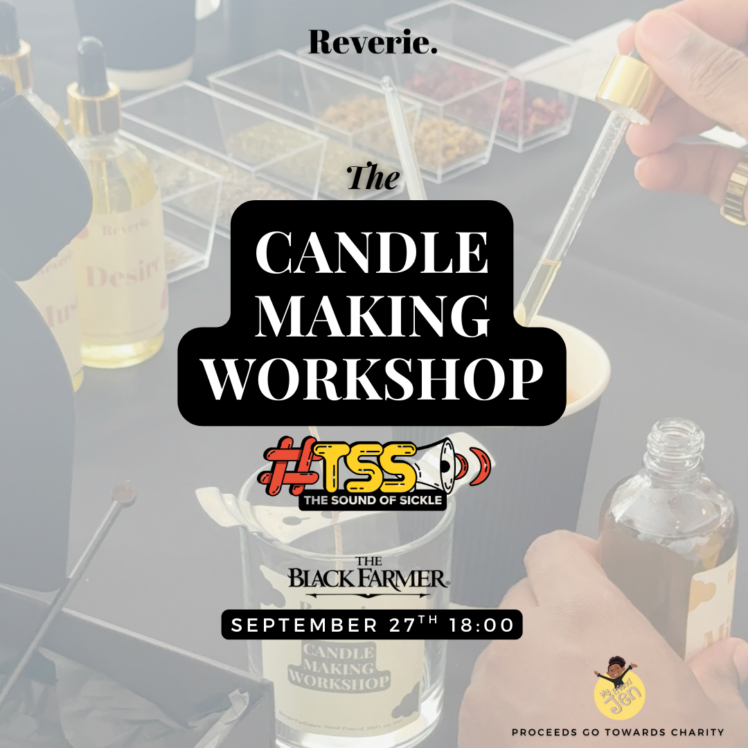 Reverie Candle x The Sound of Sickle: Sickle Cell Awareness Candle Making Event